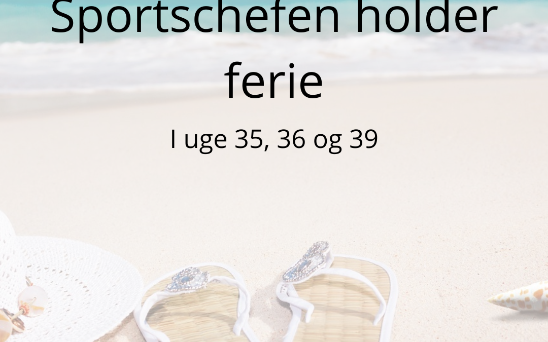 Sportschefen holder ferie