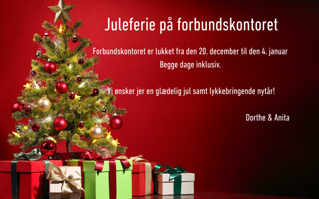 Juleferie på forbundskontoret.