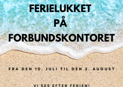 Ferielukket på forbundskontoret